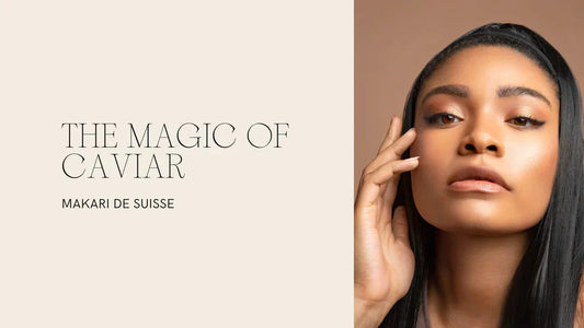 Caviar Extract in Skincare Anti-Ageing Benefits — Makari De Suisse Uganda
