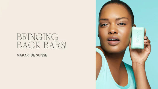Why Bar Soaps Are Back & Better Than Ever — Makari De Suisse Uganda