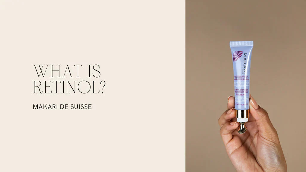 What Is Retinol & How Does It Work — Makari De Suisse Uganda
